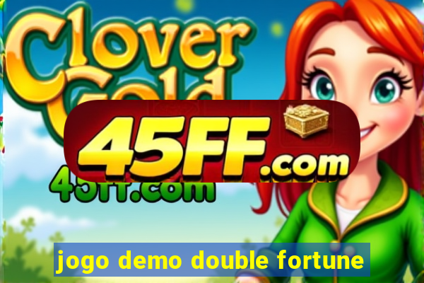jogo demo double fortune
